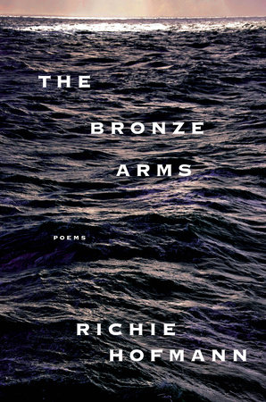 The Bronze Arms by Richie Hofmann — book cover